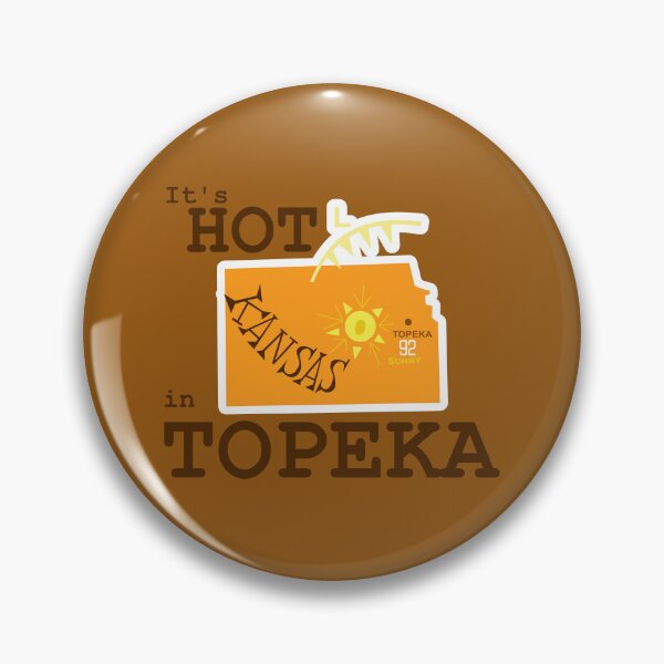 Item preview, It's Hot in Topeka designed and sold by IronicVegetarian.