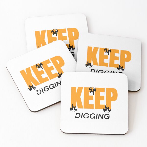 Item preview, KEEP DIGGING  designed and sold by hftpixel.