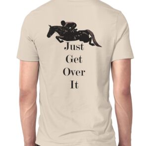 just get over it horse shirt