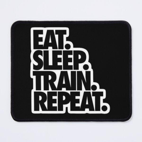 Item preview, Eat Sleep Train Repeat designed and sold by Harshal-Studio.