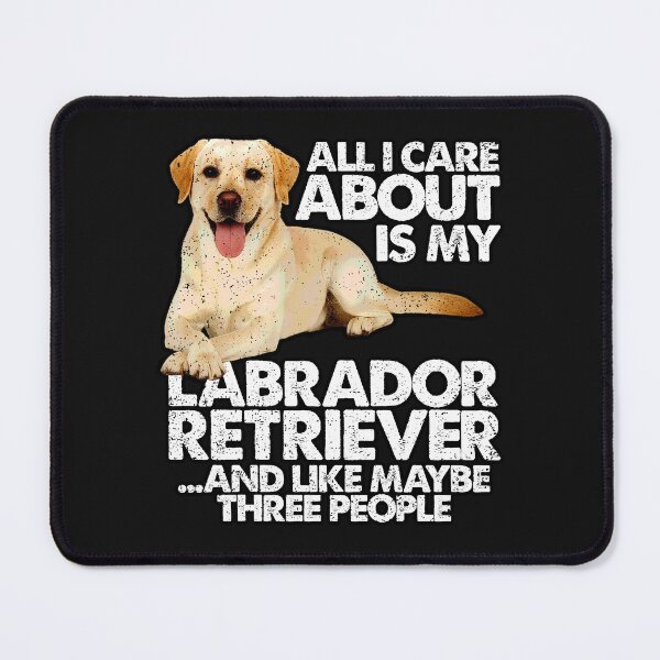 Item preview, ALL I CARE ABOUT IS MY LABRADOR | Pets and Dogs lovers for Men and Women t-shirt designed and sold by panchiTWO.