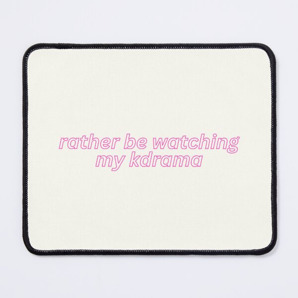 Item preview, rather be watching my kdrama designed and sold by SWETA HALDER.