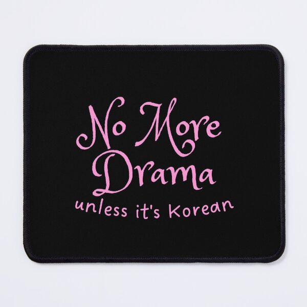 Item preview, No More Drama unless it's Korean designed and sold by SWETA HALDER.