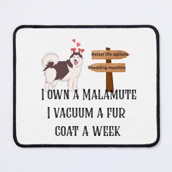 Item preview, Alaskan Malamute Owner Vacuum Quote Funny designed and sold by Ava-Lucarine.
