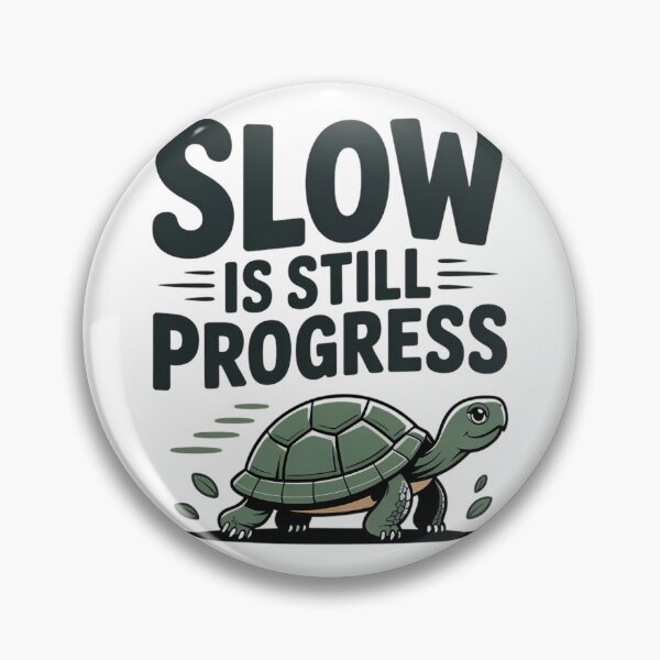 Item preview, Slow Is Still Progress – Motivational Turtle Quote Design designed and sold by Enjoy237.