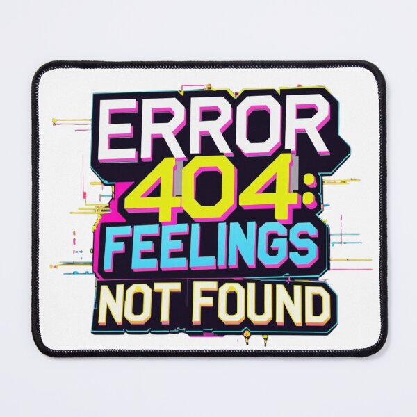 Item preview, ERROR 404: FEELINGS NOT FOUND – Glitch Neon Streetwear Design designed and sold by Feel It All Club.