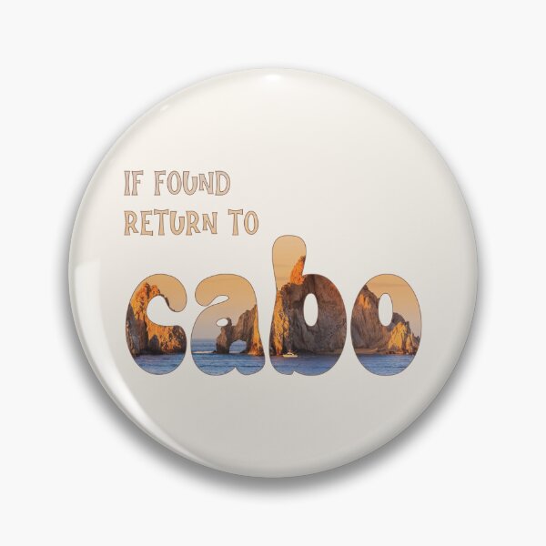 Item preview, If Found Return To Cabo designed and sold by SuzyCruzyDesigns.