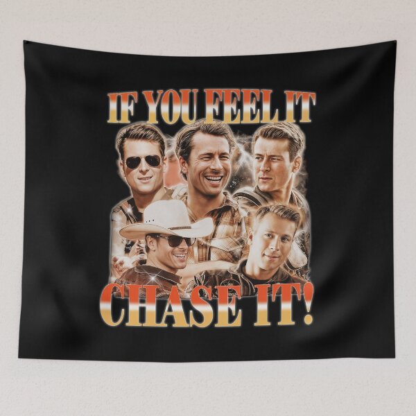 Item preview, If You Feel It Chase It Glen Powell Tyler Owens Twisters designed and sold by Terahsharris.