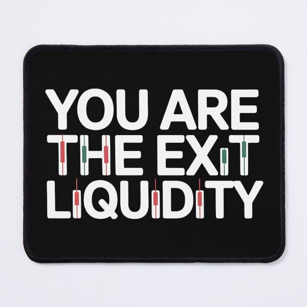 Item preview, You Are The Exit Liquidity - This gift is perfect for anyone interested in crypto, trading, and financial memes. designed and sold by ZyziowskyArt.
