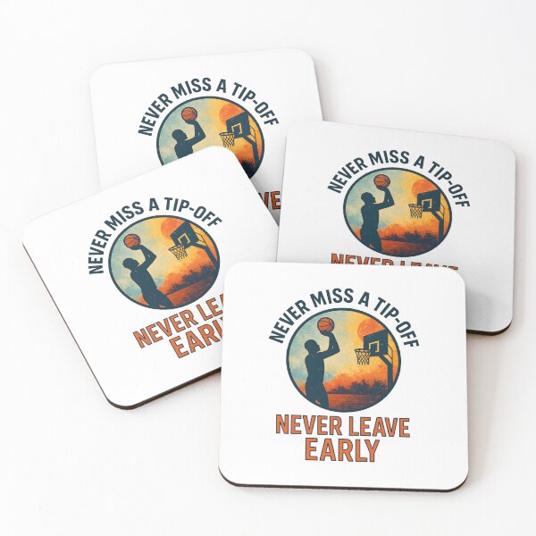 Item preview, Never Miss a Tip-Off - Never Leave Early - Basketball designed and sold by inkNext.