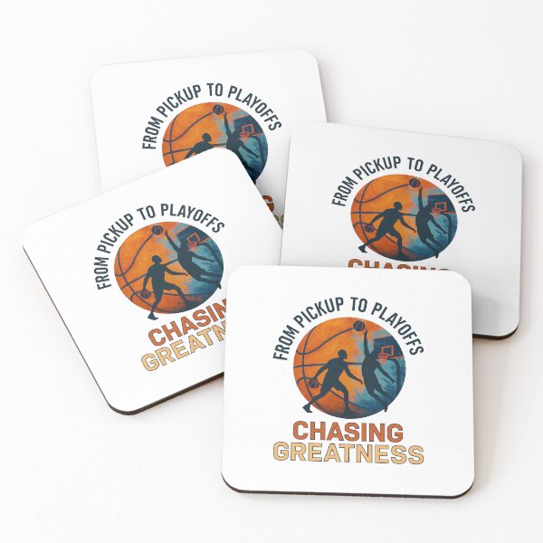 Item preview, From Pickup to Playoffs - Chasing Greatness - Basketball designed and sold by inkNext.