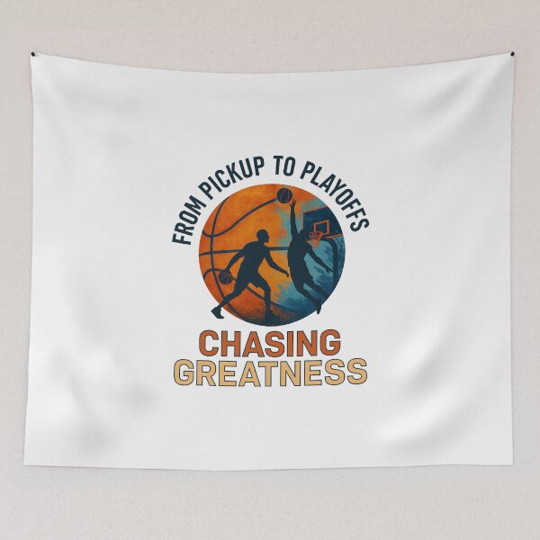 Item preview, From Pickup to Playoffs - Chasing Greatness - Basketball designed and sold by inkNext.