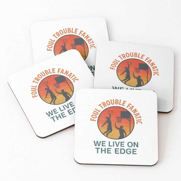 Item preview, Foul Trouble Fanatic - We Live on the Edge - Basketball designed and sold by inkNext.