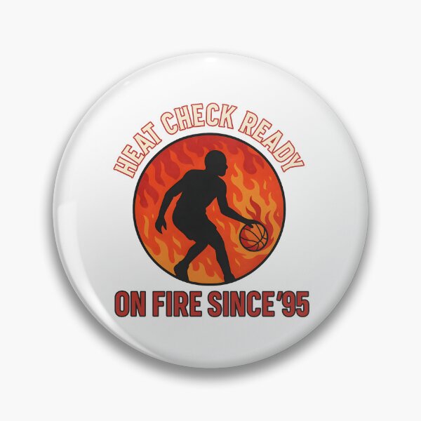 Item preview, Heat Check Ready - On Fire Since '95 - Basketball designed and sold by inkNext.