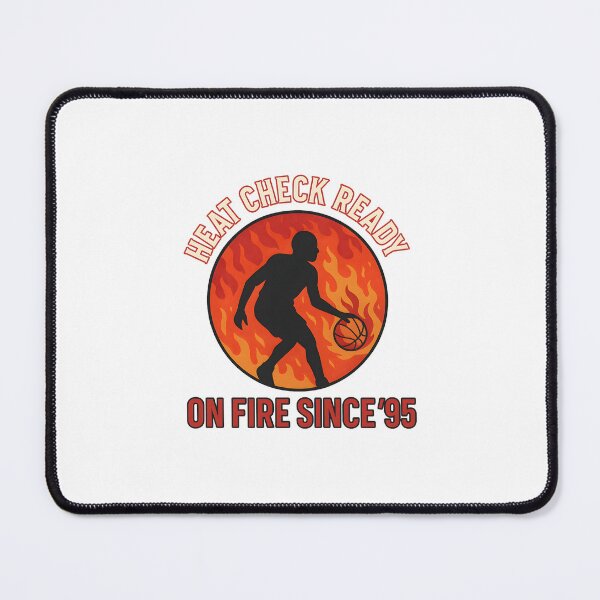 Item preview, Heat Check Ready - On Fire Since '95 - Basketball designed and sold by inkNext.