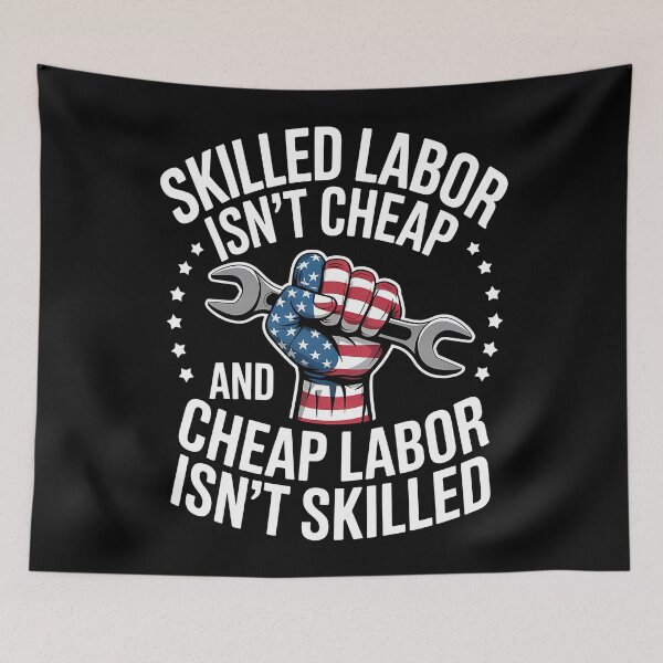 Item preview, Skilled Labor Isn't Cheap And Cheap Labor Isn't Skilled designed and sold by BakeryDozen.