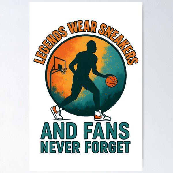 Item preview, Legends Wear Sneakers - And Fans Never Forget - Basketball designed and sold by inkNext.