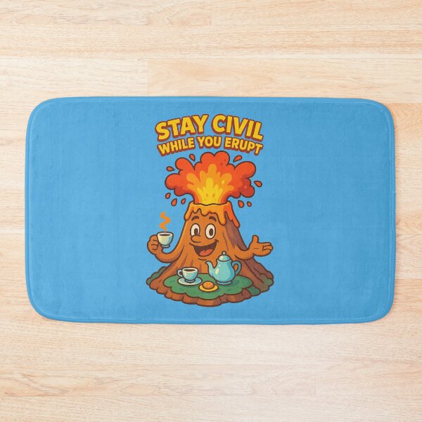 Item preview, Stay Civil While You Erupt – Volcano Etiquette Edition designed and sold by Girih.
