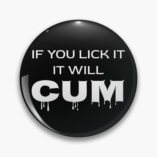 Item preview, If you lick it, it will cum, Sex Tee, Eat Pussy designed and sold by Sarcastic Tee.