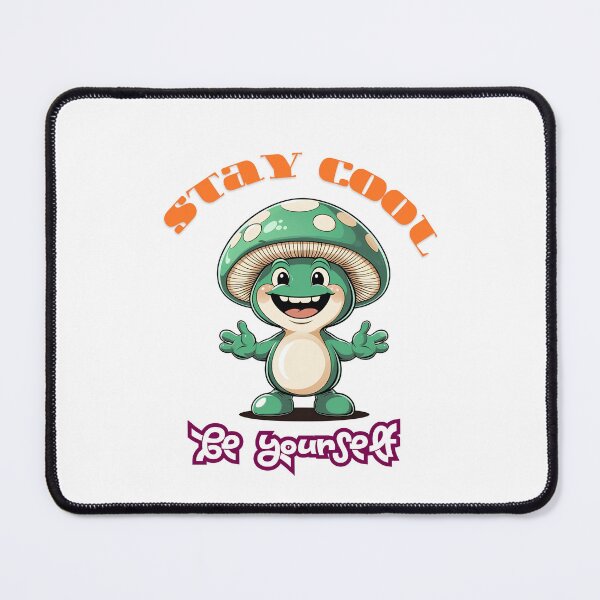 Item preview, Stay Cool Mushroom – Positive Vibes Be Yourself Design designed and sold by MOTAS Graphics .