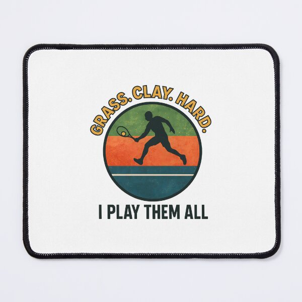 Item preview, Grass. Clay. Hard. - I Play Them All - Tennis designed and sold by inkNext.