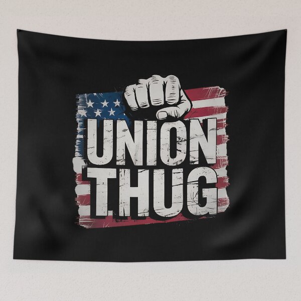 Item preview, Union Thug Labor Day designed and sold by BakeryDozen.