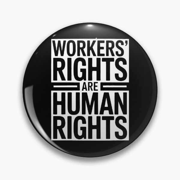 Item preview, Workers Rights are Human Rights Labor Day designed and sold by BakeryDozen.