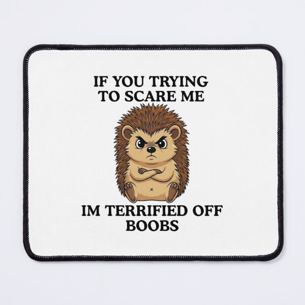 Item preview, Cute Hedgehog If You're Trying To Scare Me Funny Saying  designed and sold by MotivaChic.