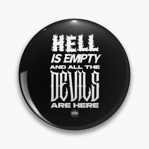 Item preview, Hell is Empty and the Devils Are Here designed and sold by TheGhoulSociety.