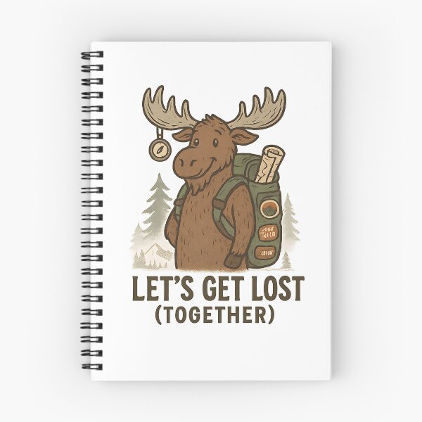 Item preview, Let’s Get Lost Together Camping Moose designed and sold by Romeo Fashion.