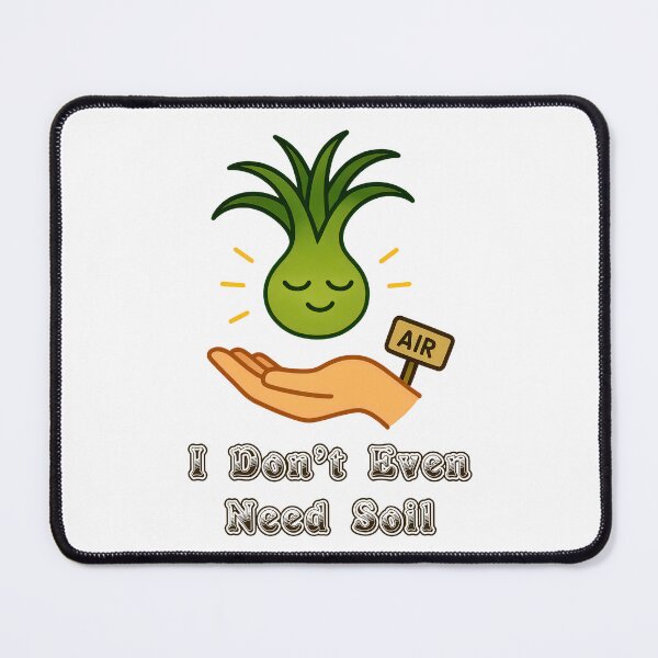 Item preview, Air Plant – I Don’t Even Need Soil - Funny Houseplant Characters designed and sold by EdgyEdgeArt.