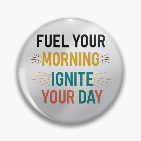 Item preview, Fuel Your Morning, Ignite Your Day – Morning Motivation Quote designed and sold by FindYouByZ.