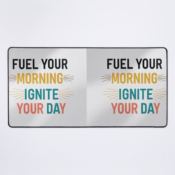Item preview, Fuel Your Morning, Ignite Your Day – Morning Motivation Quote designed and sold by FindYouByZ.