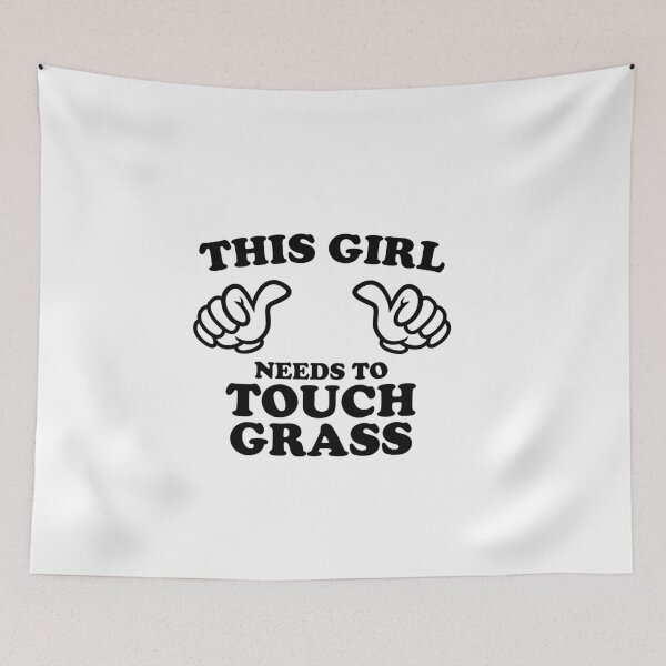 Item preview, This Girl Needs to Touch Grass designed and sold by shitpostee.