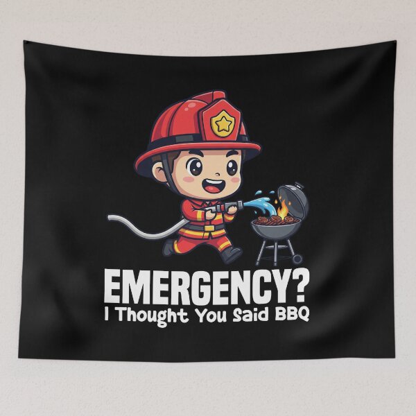 Item preview, EMERGENCY? I THOUGHT YOU SAID BBQ - FIREFIGHTER GIFT designed and sold by KEF Custom.