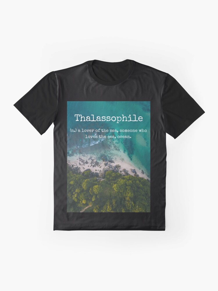Alternate view of Beach Themed Thalassophile Products For the Beach Lover Inside You Graphic T-Shirt