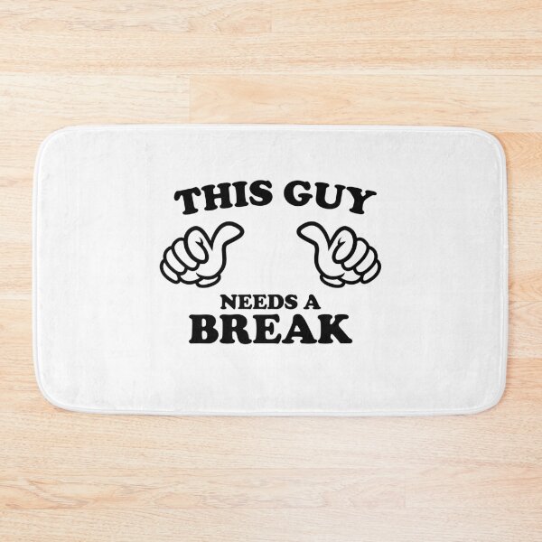 Item preview, THIS GUY NEEDS A BREAK designed and sold by shitpostee.