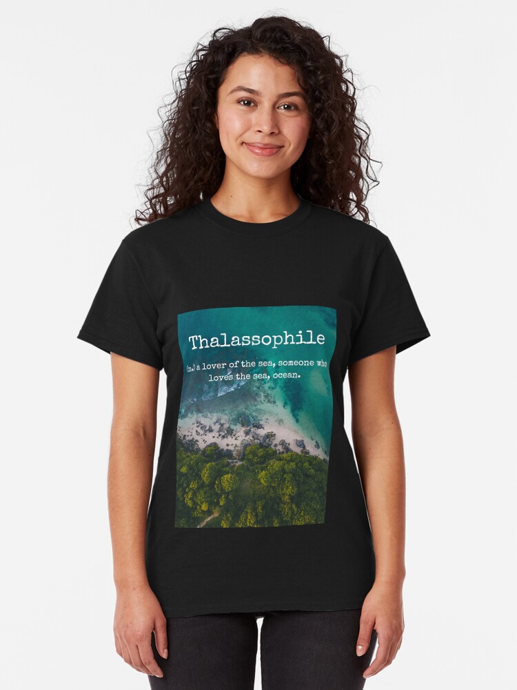 Alternate view of Beach Themed Thalassophile Products For the Beach Lover Inside You Classic T-Shirt