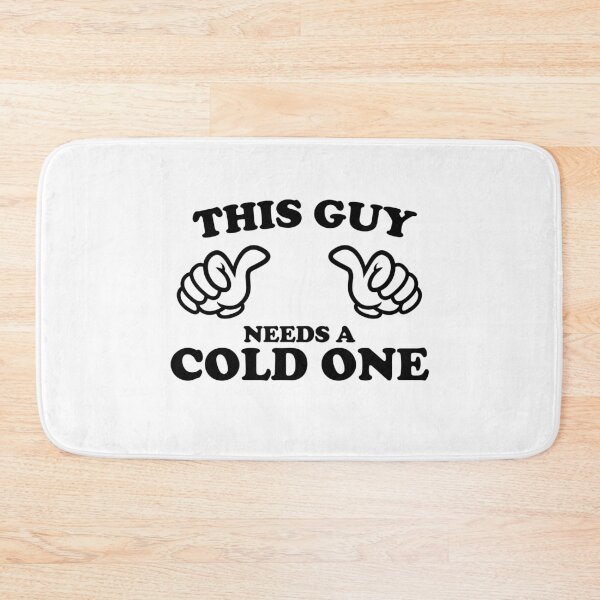 Item preview, THIS GUY NEEDS A COLD ONE designed and sold by shitpostee.