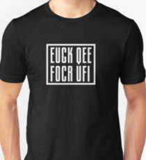 FUCK OFF appears, fold top to bottom! Unisex T-Shirt