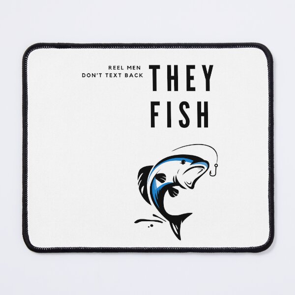 Item preview, Reel Men Don’t Text Back – They Fish | Funny Fishing Quote T-Shirt designed and sold by gesund-ecke-art.