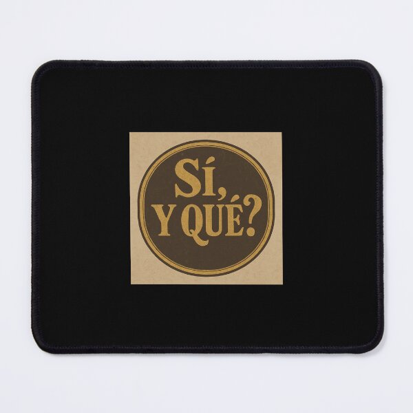 Item preview, For those who no longer give explanations designed and sold by SÍ! Y QUÉ!?.