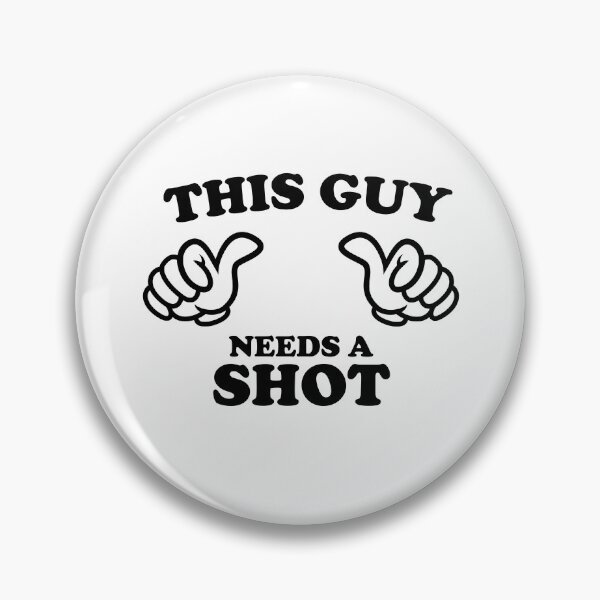 Item preview, THIS GUY NEEDS A SHOT designed and sold by shitpostee.