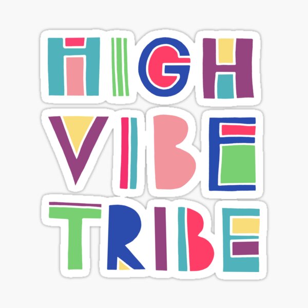 High Vibe Tribe Sticker