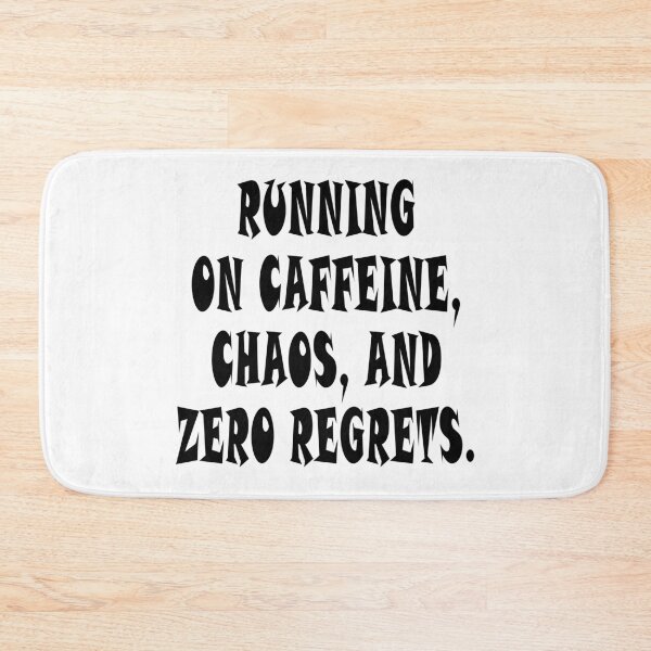 Item preview, Running on Caffeine, Chaos, and Zero Regrets – Funny Life Motto Quote designed and sold by Taans-Creation.