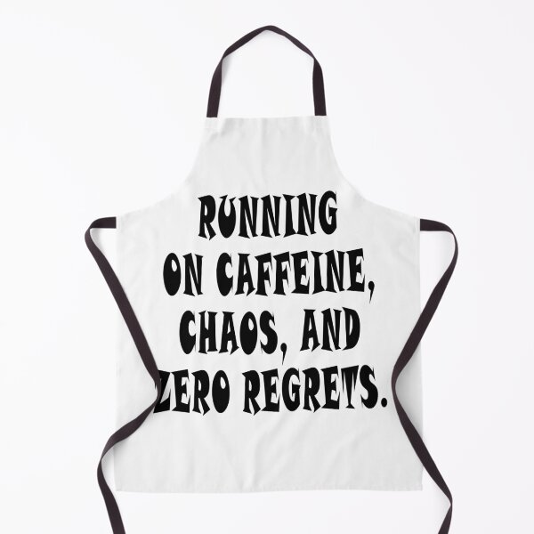 Item preview, Running on Caffeine, Chaos, and Zero Regrets – Funny Life Motto Quote designed and sold by Taans-Creation.