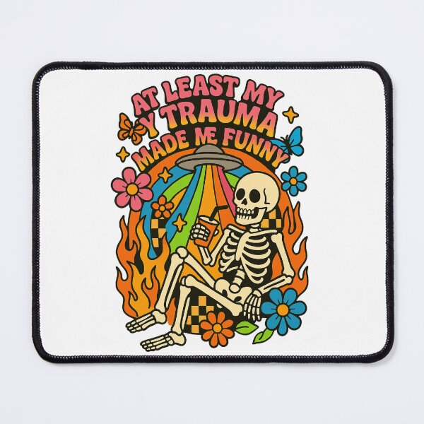 Item preview, At Least My Trauma Made Me Funny, Mental Health, PTSD, Sarcastic Anxiety, Funny Skeleton, Gift For LGBT designed and sold by Orvista.