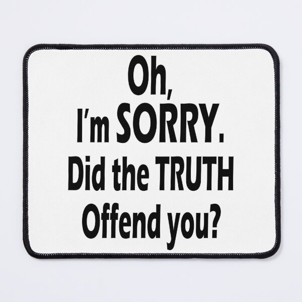 Item preview, Did the Truth Offend You? Bold & Sarcastic Comeback Quote designed and sold by Taans-Creation.