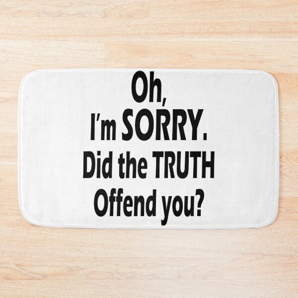 Item preview, Did the Truth Offend You? Bold & Sarcastic Comeback Quote designed and sold by Taans-Creation.