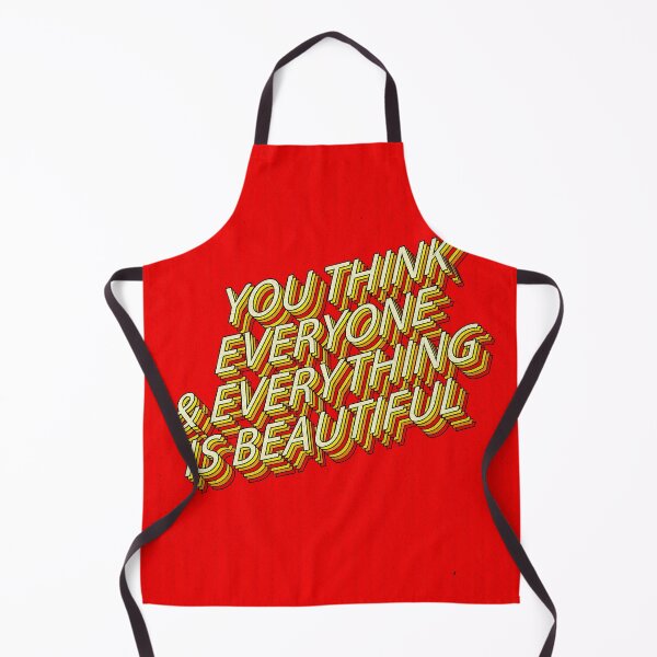 Item preview, You Think Everyone and Everything is Beautiful designed and sold by cadinera.